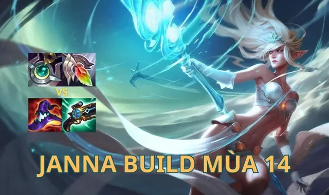 Hướng Dẫn Chi Tiết Về Janna Build Trong Liên Minh Huyền Thoại