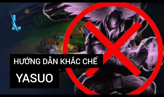 Cách khắc chế Yasuo Bí quyết để không bị đánh bại bởi vị tướng khó chịu này